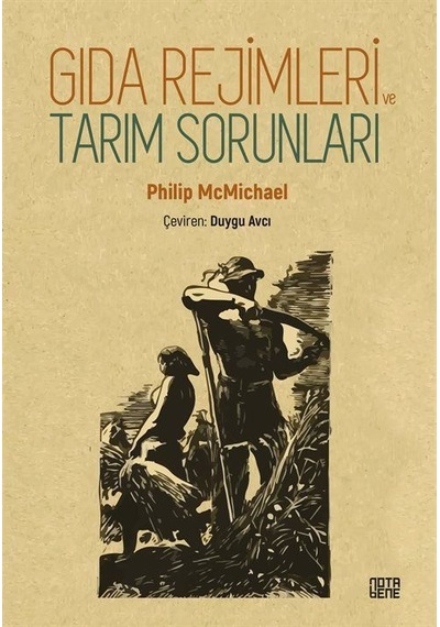 Gıda Rejimleri ve Tarım Sorunları  - Philip Mcmichael  - Nota Bene Yayınları