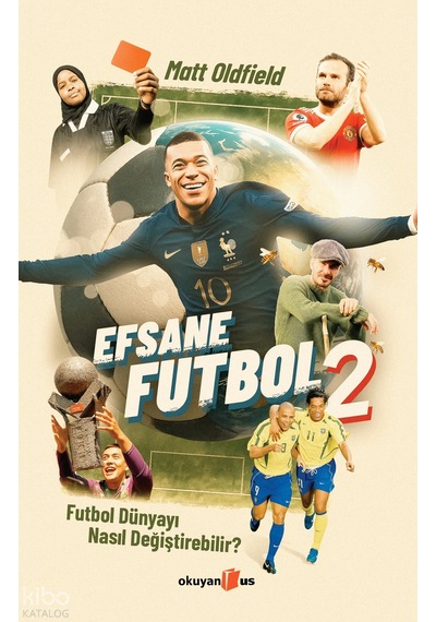 Efsane Futbol 2 Matt Oldfield Okuyanus