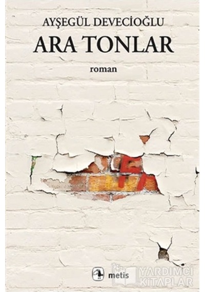 Ara Tonlar - Ayşegül Devecioğlu - Metis Yayınları