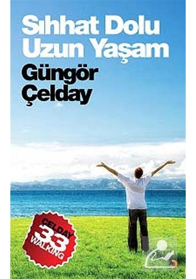 Sıhhat Dolu Uzun Yaşam - Güngör Çelday - Cinius