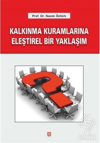 Kalkınma Kuramlarına Eleştirel Bir Yak N.Öztürk/Nazım Öztürk