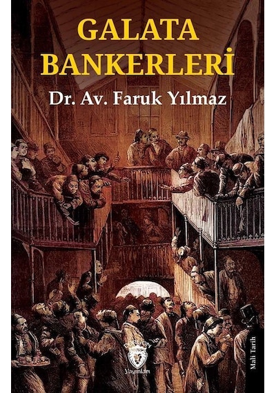 Galata Bankerleri / Faruk Yılmaz
