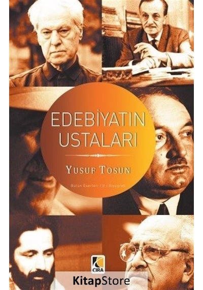 Edebiyatın Ustaları - Yusuf Tosun - Çıra Yayınları