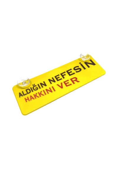 Aldığın Nefesin Hakkını Ver Yazılı Sarı Dekor Plaka Vantuzlu
