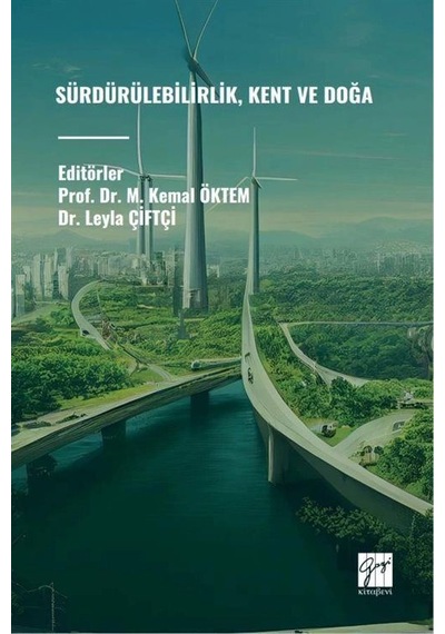 Sürdürülebilirlik, Kent Ve Doğa / Dr. M. Kemal Öktem