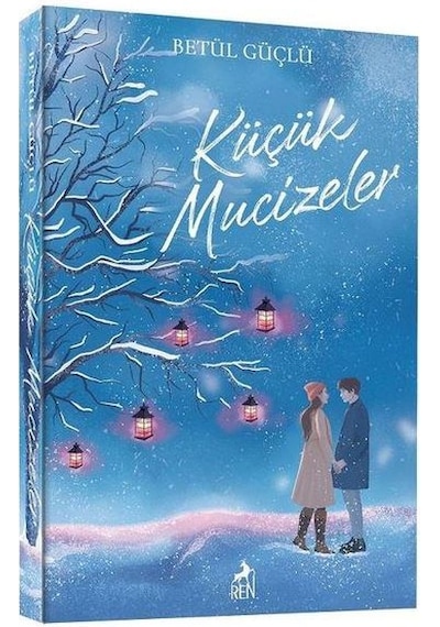 Küçük Mucizeler - Betül Güçlü - Ren Kitap