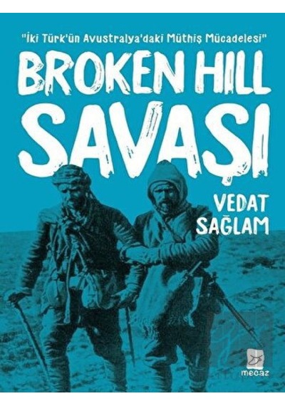 Broken Hill Savaşı - Vedat Sağlam - Mecaz