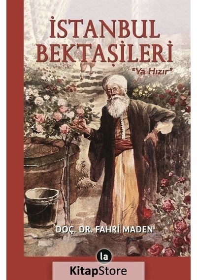 İstanbul Bektaşileri - Ya Hızır - Fahri Maden - La Kitap