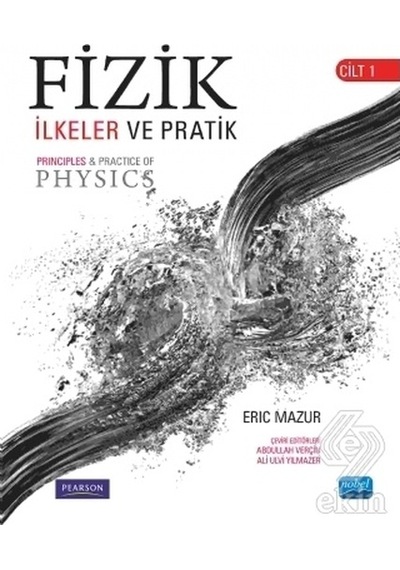Fizik İlkeler ve Pratik - Cilt 1 - Eric Mazur - Nobel Akademik Yayıncılık