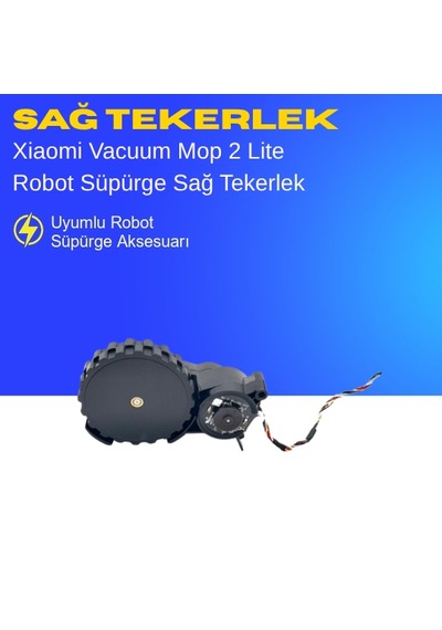 Xiaomi Vacuum Mop 2 Lite Robot Süpürge Sağ Tekerlek
