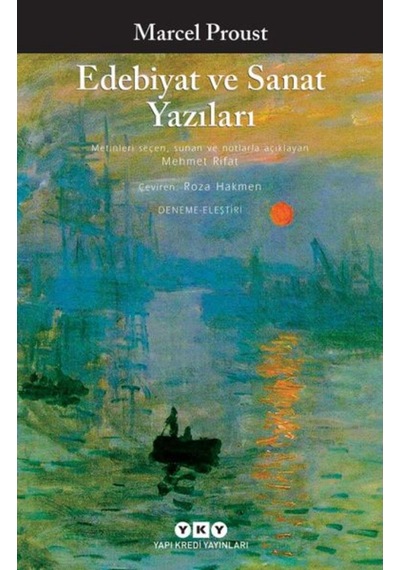 Edebiyat ve Sanat Yazıları  -  Marcel Proust  -  Yapı Kredi Yayınları