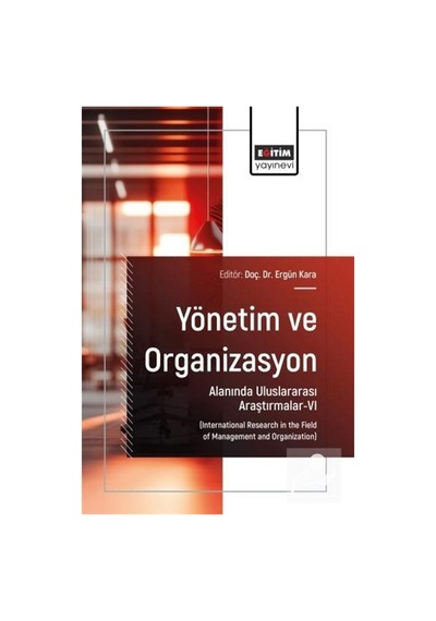 Yönetim Ve Organizasyon Alanında Uluslararası Araştırmalar-vı ...