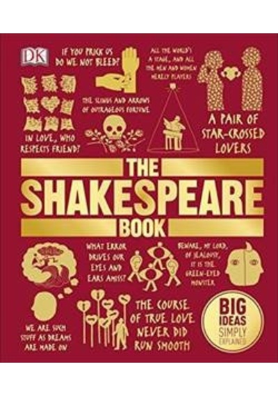 The Shakespeare Book - Dorling Kindersley - Dorling Kindersley Publisher