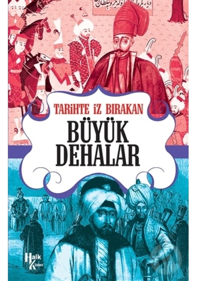 Tarihte Iz Bırakan Büyük Dehalar