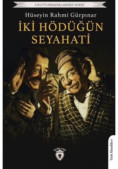 İki Hödüğün Seyahati - Hüseyin Rahmi Gürpınar - Özgür Yayınları