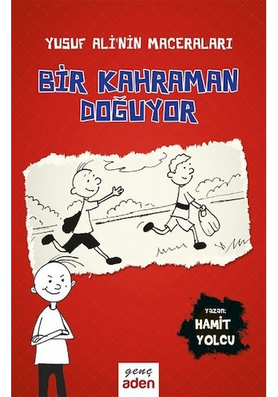 Yusuf Ali'nin Maceraları - Bir Kahraman Doğuyor - Hamit Yolcu - Aden Yayınevi