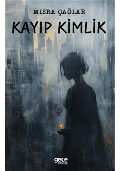 Kayıp Kimlik / Mısra Çağlar