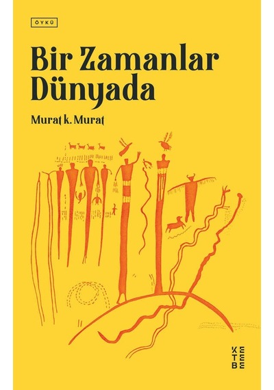 Ketebe Bir Zamanlar Dünyada