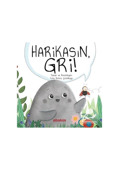Harikasın Gri! / Irma Zmiric Çetinkaya