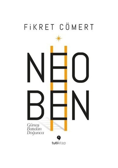 Neoben - Güneş Batıdan Doğunca - Fikret Cömert - Tuti Kitap