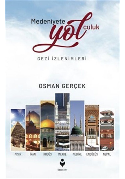 Medeniyete Yolculuk / Osman Gerçek