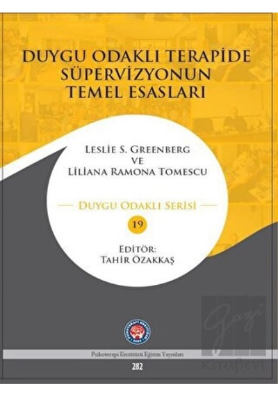 Duygu Odaklı Terapide Süpervizyonun Temel Esasları - Leslie S. Greenberg - Psikoterapi Enstitüsü