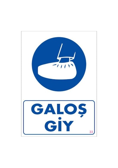 Galoş Giy Uyarı Levhası 25X35 Kod:33 (123690235)
