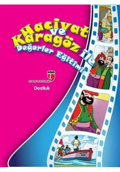 Hacivat ve Karagöz ile Değerler Eğitimi - Dostluk - Elif Akardaş - Edam