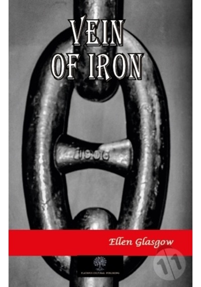 Vein of Iron - Ellen Glasgow - Platanus Publishing