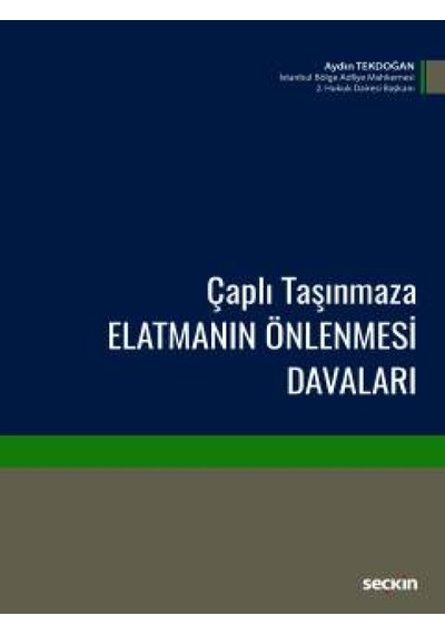 Çaplı Taşınmaza Elatmanın Önlenmesi Davaları - Aydın Tekdoğan - Seçkin Yayıncılık