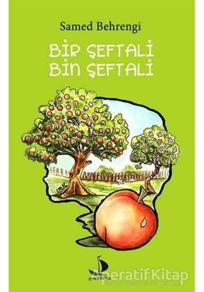 Bir Şeftali Bin Şeftali - Samed Behrengi - Destek Yayınları