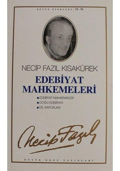Edebiyat MahkemeleriEdebiyat Mahkemeleri / Doğu Edebiyatı Dil RaporlarıNecip Fazıl Bütün Eserler - Necip Fazıl Kısakürek - Büyük Doğu Yayınları