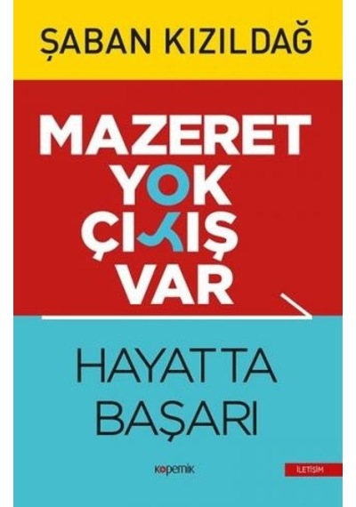 Hayatta Başarı - Mazeret Yok Çıkış Var - Şaban Kızıldağ - Kopernik Kitap
