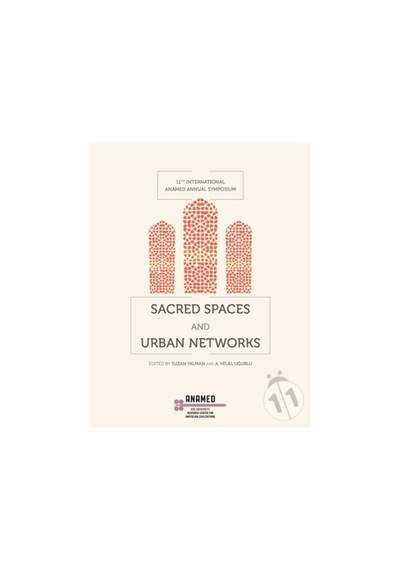 Sacred Spaces and Urban Networks- Koç Üniversitesi Yayınları