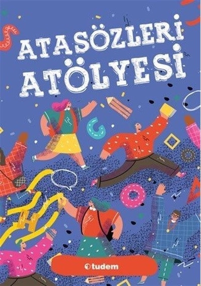 Atasözleri Atölyesi- Tudem Yayınları