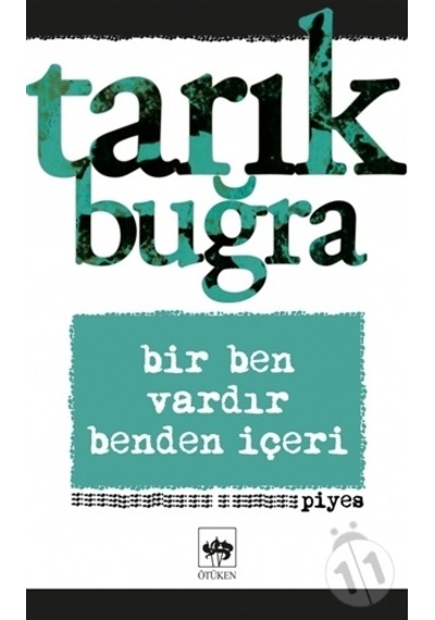 Bir Ben Vardır Benden İçeri - Piyes - Tarık Buğra - Ötüken Neşriyat