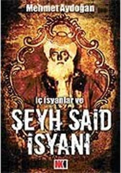 İç İsyanlar ve Şeyh Said İsyanı - Mehmet Aydoğan - NoktaKitap