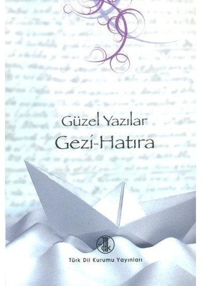 Güzel Yazılar - Gezi Hatıra
