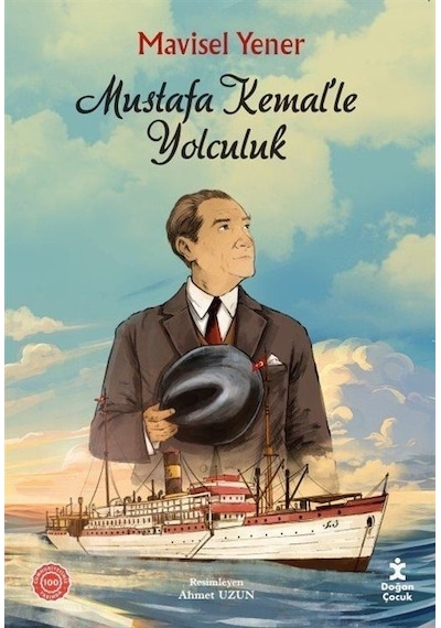 Mustafa Kemal'le Yolculuk - Mavisel Yener - Doğan Çocuk