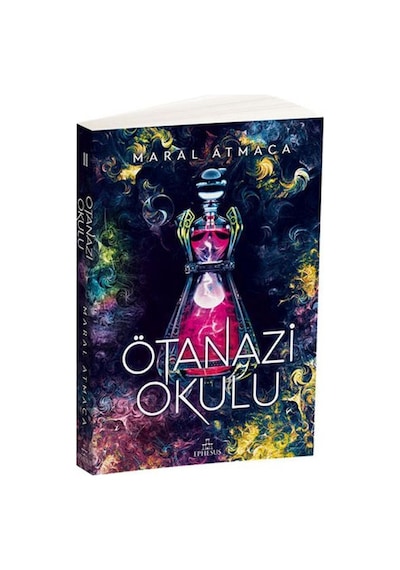 Ötanazi Okulu 2 Ciltsiz - Maral Atmaca - Ephesus Yayınları