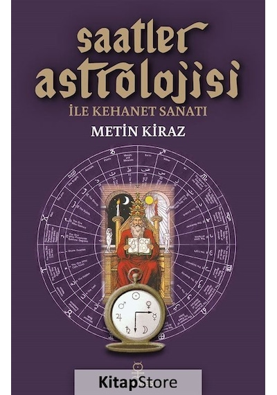 Saatler Astrolojisi ile Kehanet Sanatı / Metin Kiraz
