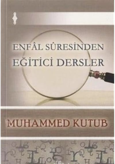 Enfal Suresinden Eğitici Dersler