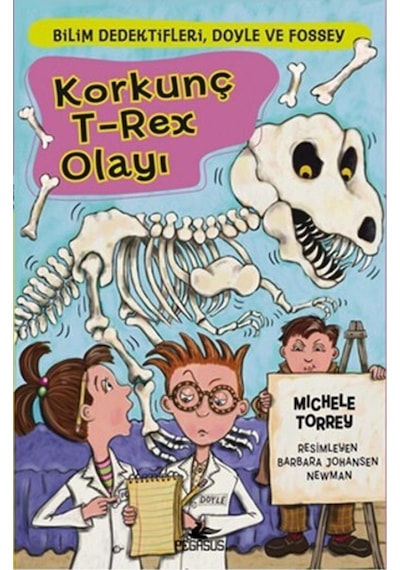 Bilim Dedektifleri Doyle ve Fossey 6 - Korkunç T-rex Olayı - Michele TorreyBilim Dedektifleri Doyle ve Fossey 6 - Korkunç T-rex Olayı - Michele Torrey