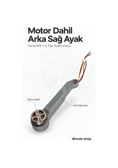 Aerial M4 Drone A Arka Sağ Ayak - Motor Dahil Yedek Parça - 922273575