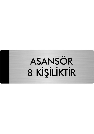 Metal Yönlendirme Levhası, Departman Kapı Isimliği Asansör 8 Kişiliktir 7x20 Cm Gümüş Renk