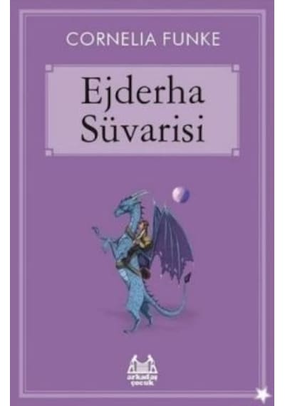 Ejderha Süvarisi - Cornelia Funke - Arkadaş Yayıncılık