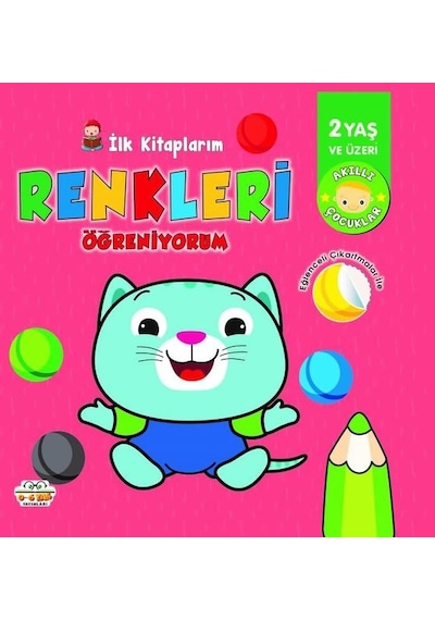 İlk Kitaplarım - Renkleri Öğreniyorum - 2 Yaş ve Üzeri