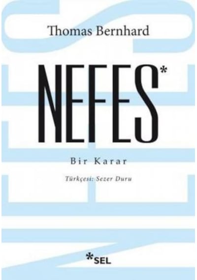 Nefes - Bir Karar - Thomas Bernhard - Sel Yayıncılık