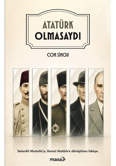 Atatürk Olmasaydı / Con Sinov