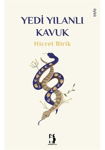 Yedi Yılanlı Kavuk / Hicret Birik